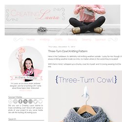 Creating Laura: Three-Turn Cowl Knitting Pattern