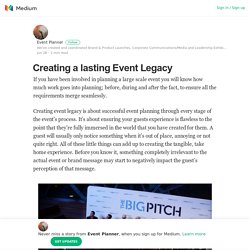 Creating a lasting Event Legacy – Event Planner – Medium