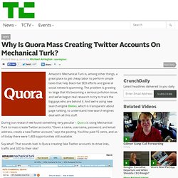 Why Is Quora Mass Creating Twitter Accounts On Mechanical Turk?