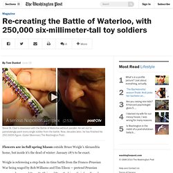 Re-creating the Battle of Waterloo, with 250,000 six-millimeter-tall toy soldiers