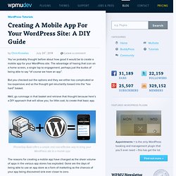 Creating A Mobile App For Your WordPress Site: A DIY Guide