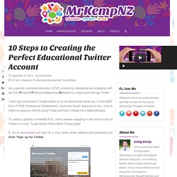 10 Steps to Creating the Perfect Educational Twitter Account