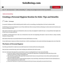 Creating a Personal Hygiene Routine for Kids: Tips and Benefits – SoloBeing.com