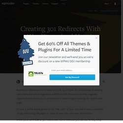 Creating 301 Redirects With WordPress (and How it Boosted Our Traffic!)