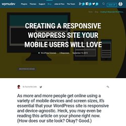 Creating a Responsive WordPress Site Your Mobile Users Will Love