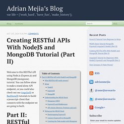 Creating RESTful APIs With NodeJS and MongoDB Tutorial (Part II) - Adrian Mejia’s Blog