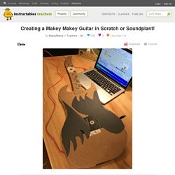 Creating a Makey Makey Guitar in Scratch or Soundplant!: 5 Steps