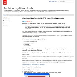 Creating a Non-Searchable PDF from Office Documents « Acrobat for Legal Professionals