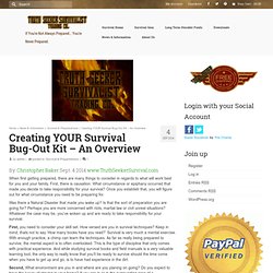 Creating YOUR Survival Bug-Out Kit - An Overview - Truth Seeker Survivalist Trading Co.