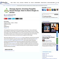 Change Agents: Creating Tangible Social Change: How to Move People to Action