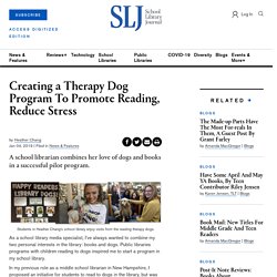 Creating a Therapy Dog Program To Promote Reading, Reduce Stress