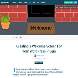Creating a Welcome Screen For Your WordPress Plugin