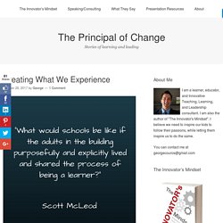 Creating What We Experience – George Couros