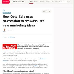 How Coca-Cola uses co-creation to crowdsource new marketing ideas
