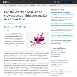 Can the creation of music be crowdsourced? Ericsson and DJ Avicii think it can