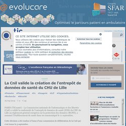 La Cnil valide la création de l'entrepôt de données de santé du CHU de Lille