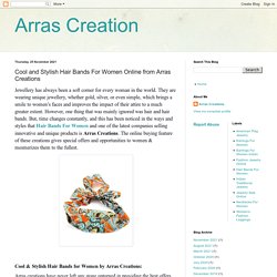 Arras Creation: Cool and Stylish Hair Bands For Women Online from Arras Creations