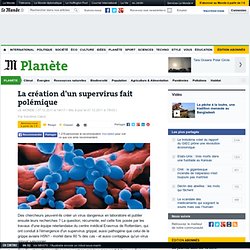 La création d'un supervirus fait polémique