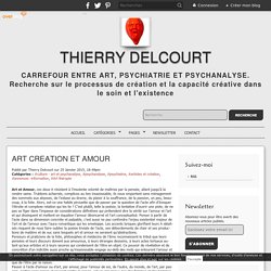 ART CREATION ET AMOUR - THIERRY DELCOURT