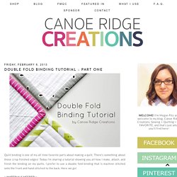 Canoe Ridge Creations: Double Fold Binding Tutorial