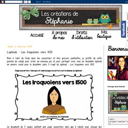 Les créations de Stéphanie: Lapbook : Les Iroquoiens vers 1500