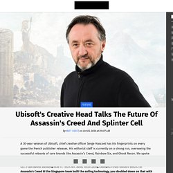 Ubisoft's Creative Head Talks The Future Of Assassin's Creed And Splinter Cell