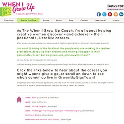 When I Grow Up - Creative Career CoachWhen I Grow Up – Creative Career Coach