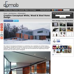 Creative Conceptual White, Wood & Steel Home Design