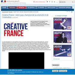 Créative France : notre pays, champion de la créativité et de l'innovation