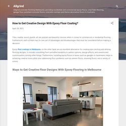How to Get Creative Design With Epoxy Floor Coating?