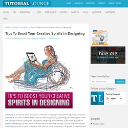 Tips To Boost Your Creative Spirits in Designing