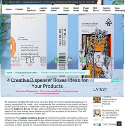 4 Creative Dispenser Boxes Ideas for Your Products ~ custom boxes wholesale