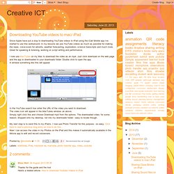 Creative ICT: Downloading YouTube videos to mac/ iPad