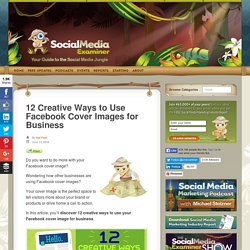 12 Creative Ways to Use Facebook Cover Images for Business : Social Media Examiner