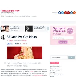 38 Creative Gift Ideas