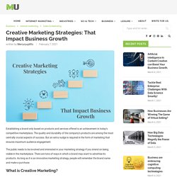 Creative Marketing Strategies: That Impact Business Growth