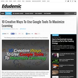 10 Creative Ways To Use Google Tools To Maximize Learning