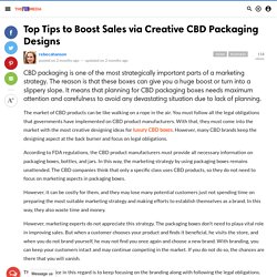 Top Tips to Boost Sales via Creative CBD Packaging Designs