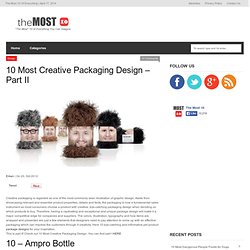 10 Most Creative Packaging Design - Part II