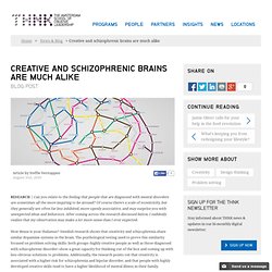 Creative and schizophrenic brains are much alike
