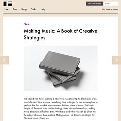 Making Music - 74 Creative Strategies for Producers