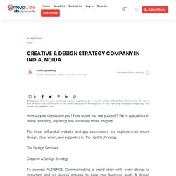 CREATIVE & DESIGN STRATEGY COMPANY IN INDIA, NOIDA