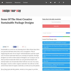 Some Of The Most Creative Sustainable Package Designs