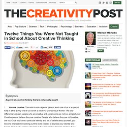 Twelve Things You Were Not Taught in School About Creative Thinking