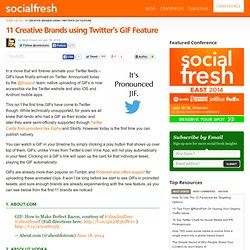 11 Creative Brands using Twitter’s GIF Feature « Social Fresh