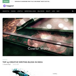 Top 15 Creative Writing Blogs In India - Baggout