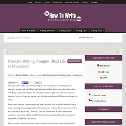 Creative Writing Prompts…Real Life to Characters