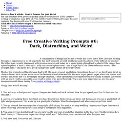 Free Creative Writing Prompts #6: Dark, Distrurbing, and Weird