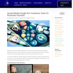 Social Media Guide For Creatives: How To Promote Yourself - BSM Digital Creatives