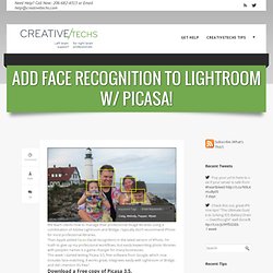 Tips » Add Face Recognition to Lightroom w/ Picasa!